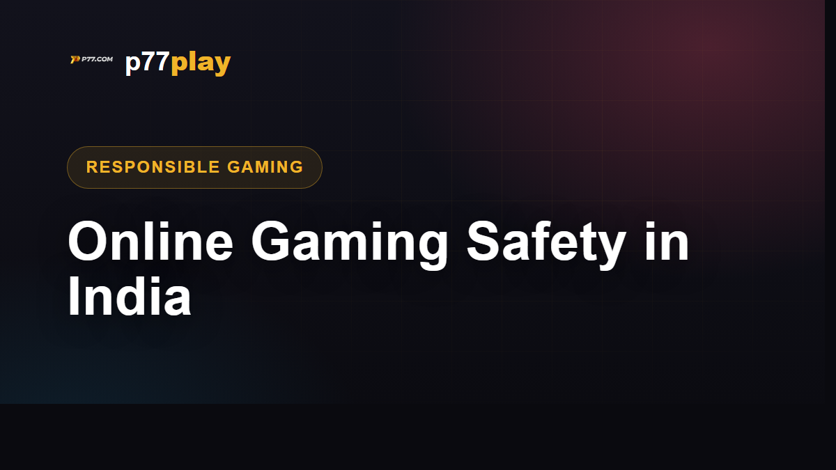Online gaming safety in India